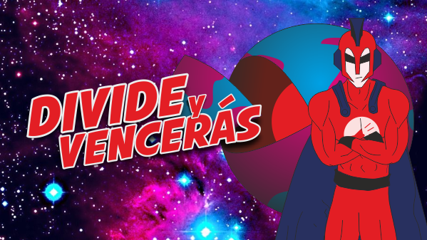 ¡¡Divide y venceras!!