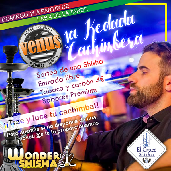 Café & Copas Venus - Cartel - 1ª Kedada Cachimbera